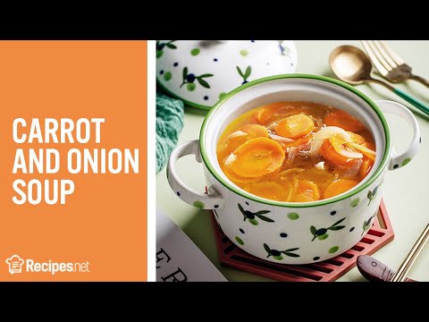 How To Make CARROT AND ONION SOUP - EASY & TASTY Comfort Food | Recipes.net - YouTube