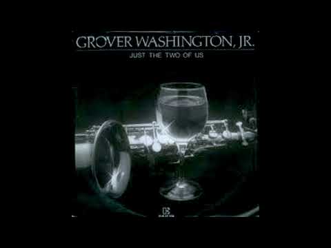 Grover Washington Jr. ft Bill Withers – Just the Two of Us (2025 Remastered)