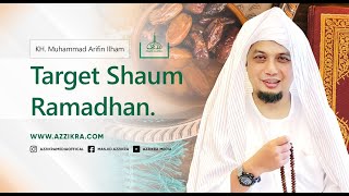 Download lagu Target Shaum Ramadhan KH Muhammad Arifin Ilham Nas... mp3