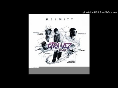 Kelmitt-Ft.-Bryant-Myers-Farruko-Darell-Y-Bad-Bunny-Otra-Vez