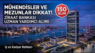 5 DK da ilanı incele Ziraat Bankası 150 Uzman Yardımcısı Alıyor!
