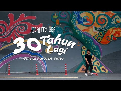 Joanito Gea - 30 Tahun Lagi [Official Karaoke Video]