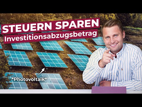 200.000€ Steuern sparen: Investitionsabzugsbetrag (IAB) erklärt! 💰