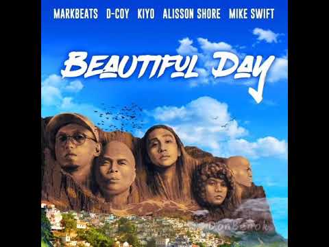 Beautiful Day - MarkBeats | Dcoy | Kiyo | Allison Shore | Mike Swift