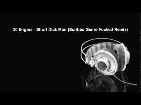 20 fingers - Short Dick Man (Scribbs Genre Fucked Remix).