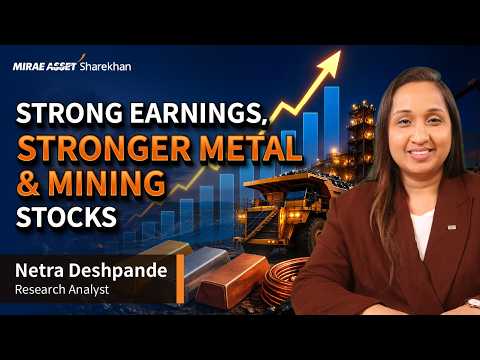 Metals and Mining Q1F72027 - Commodity Realisations to Drive Growth | Top Picks to Buy Now
