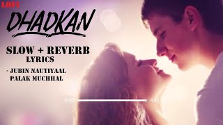 Download lagu Lofi Lyrics - Dhadkan | Jubin Nautiyal, Palak Muchhal | Slow and Reverb mp3