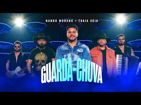 Nando Moreno, Traia Véia - Guarda Chuva