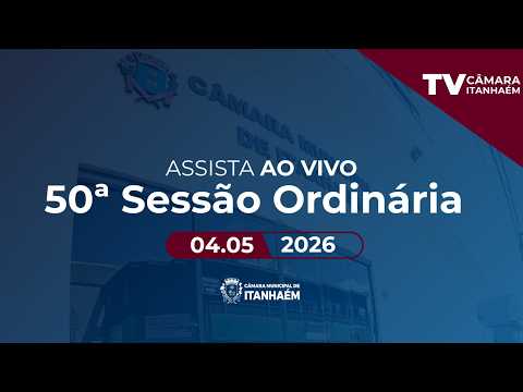 50º SESSÃO ORDINÁRIA - TV CÂMARA ITANHAÉM