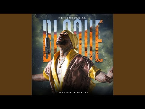 Metiendole al bloque (KING DIOVE SESSIONS #5)