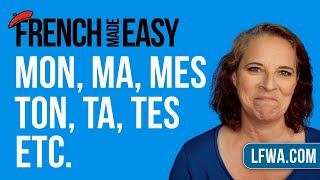 French Made Easy: How to say MY, YOUR, OUR, etc. (French Possessive Adjectives)