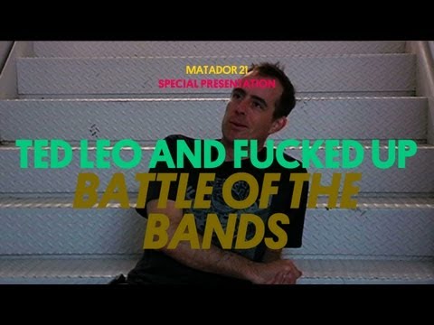 Matador 21: Ted Leo & Fucked Up - Battle of the Bands