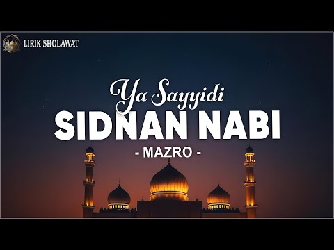Medley Ya Sayyidi & Sidnan Nabi - Mazro (Lirik Sholawat)