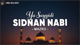 Download lagu Medley Ya Sayyidi & Sidnan Nabi - Mazro (Lirik Sholawat) mp3 Download lagu Medley Ya Sayyidi & Sidnan Nabi - Mazro (Lirik Sholawat) mp3