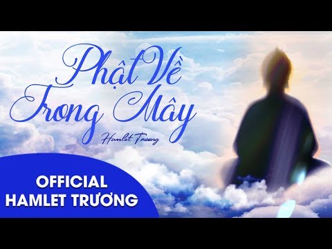 Phật về trong mây - Hamlet Trương