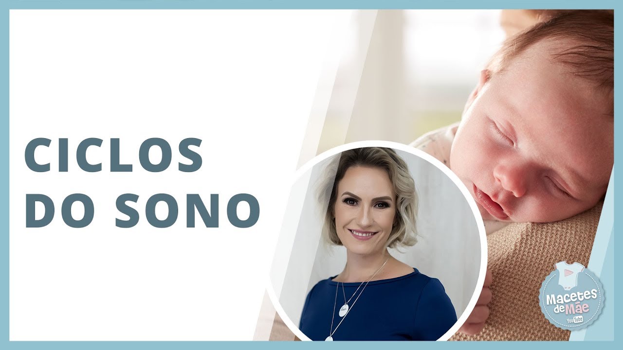 CICLOS DO SONO DO BEBÊ: ENTENDA POR QUE SEU FILHO ACORDA TANTO