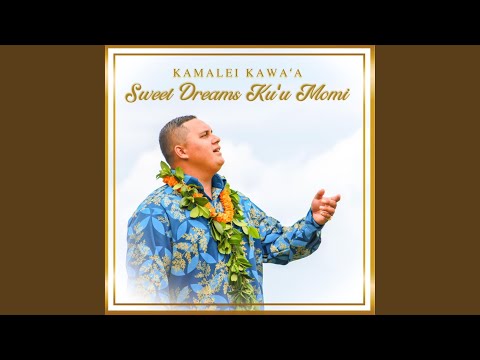 Sweet Dreams Ku'u Momi