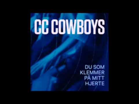 Du som klemmer på mitt hjerte - CC Cowboys