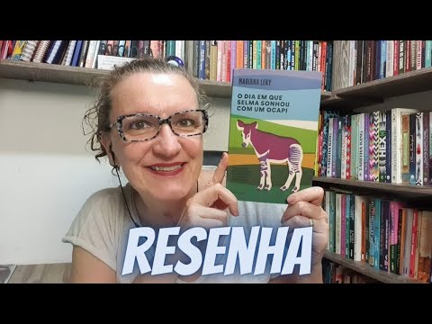 Resenha: O Dia Em que Selma sonhou com um ocapi, de Mariana Leky, Editora Planeta