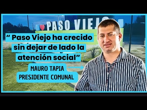 Entrevista al presidente comunal de Paso Viejo, Mauro Tapia, realizada en la mañana de la radio.