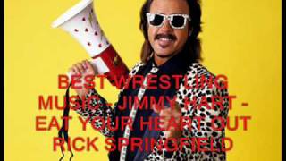 Best Wrestling Music: Jimmy Hart - Eat Your Heart Out Rick Springfield