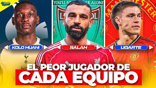 EL PEOR JUGADOR DE CADA EQUIPO DE LA PREMIER LEAGUE 25/26
