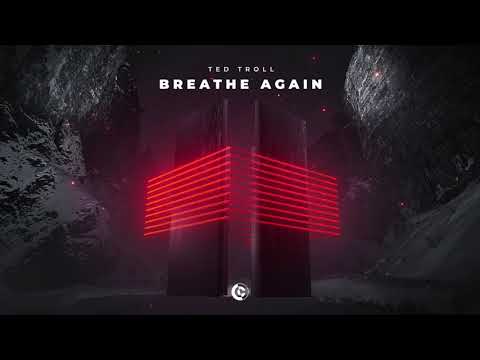 Ted Troll - Breathe Again (Official Visualizer)