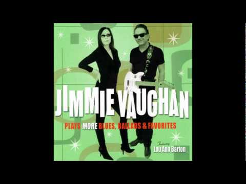 Jimmie Vaughan - Cried like a baby