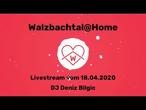 Walzbachtal@Home mit DJ Deniz Bilgic [18.04.2020]