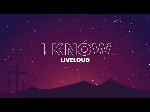"I Know" by Liveloud (Entry by Nayen Revilla)