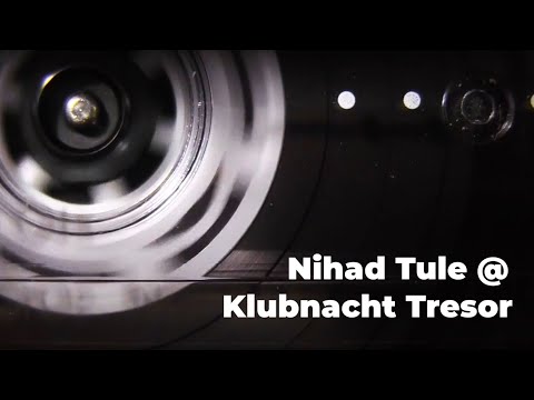 Nihad Tule @ Klubnacht Tresor