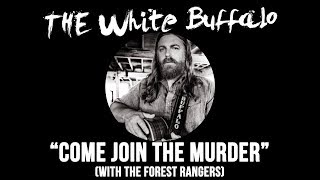 THE WHITE BUFFALO & THE FOREST RANGERS - 