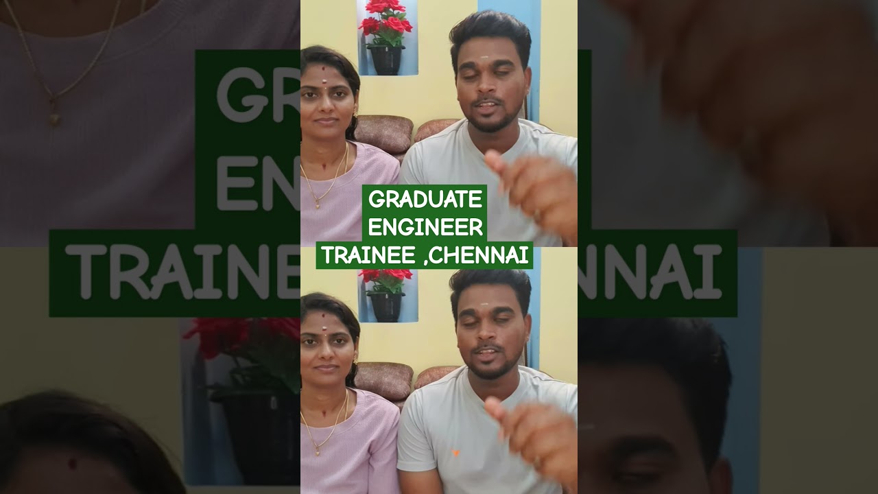 Graduate Engineer Trainee @Chennai