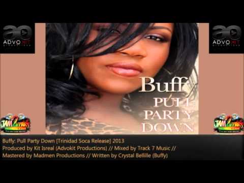 BUFFY - Pull The Party Down SOCA 2013