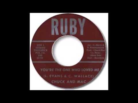 Chuck & Mac   You're The One Who Loved Me RUBY