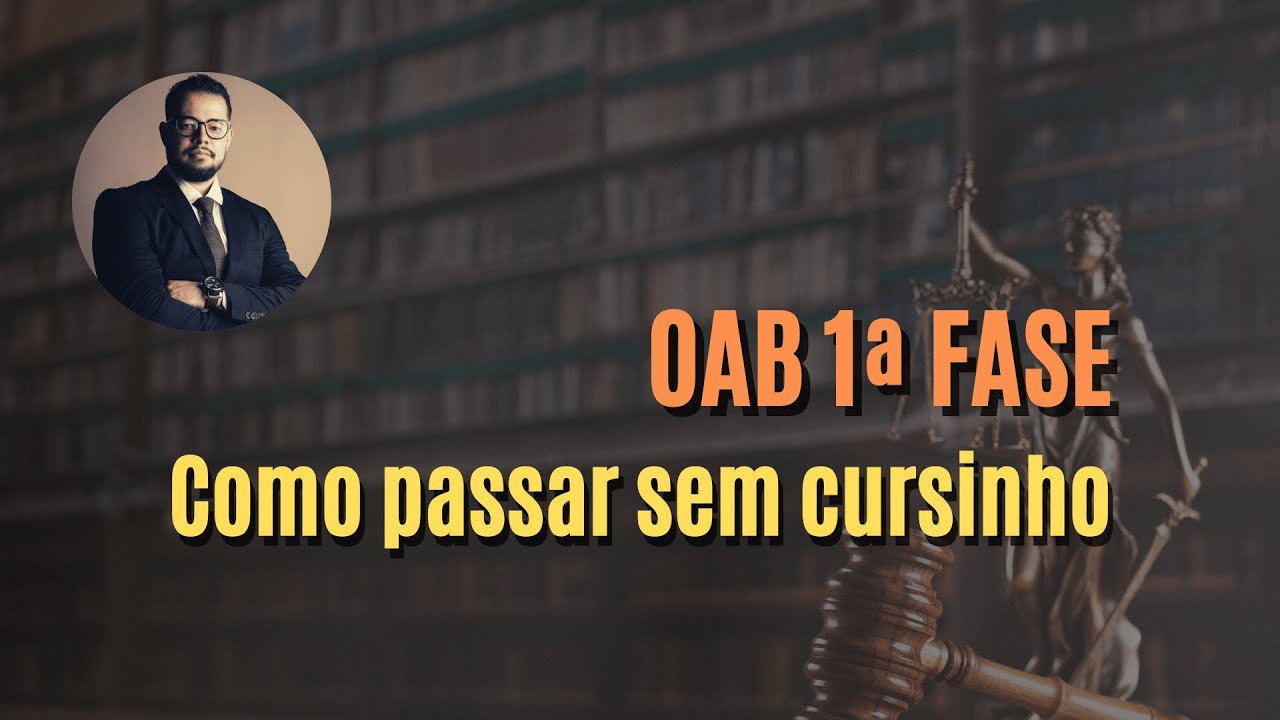 Passo a Passo de como passar na 1 fase da OAB