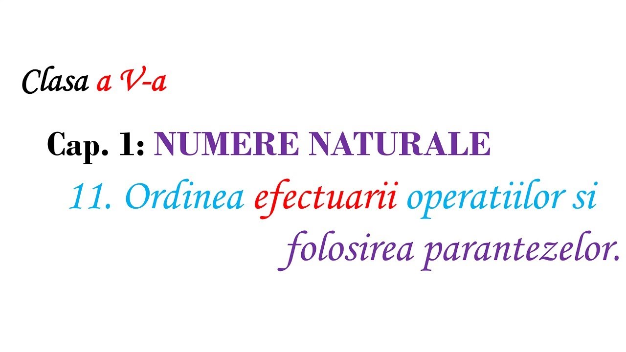 Clasa V Ordinea efectuarii operatiilor si folosirea parantezelor