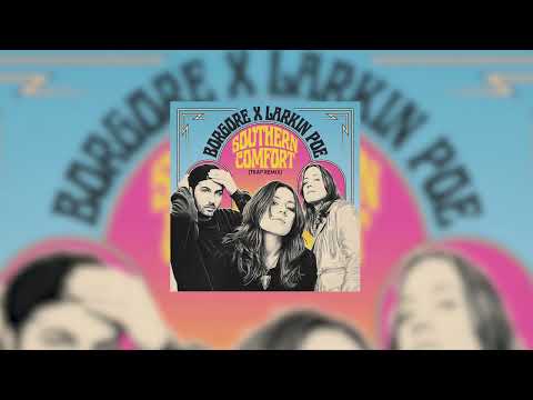 Borgore x Larkin Poe - Southern Comfort (Trap Remix)