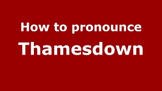 How to pronounce Thamesdown