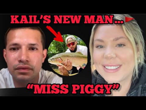 Kail Lowry’s New Man EXPOSED by Javi…he’s moving in soon