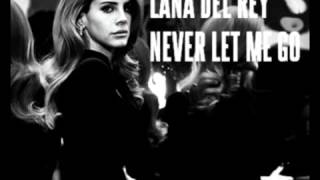 &quot;Never Let Me Go&quot; - LANA DEL REY (Cover)