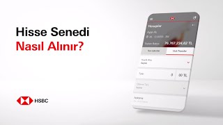 HSBC Mobil ile Hisse Senedi İşlemleri Nasıl Yapılır?