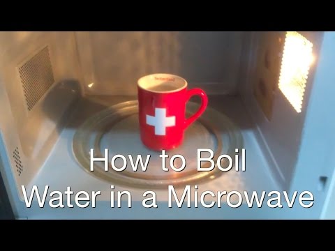 Tutorial: How to boil water in a Microwave
