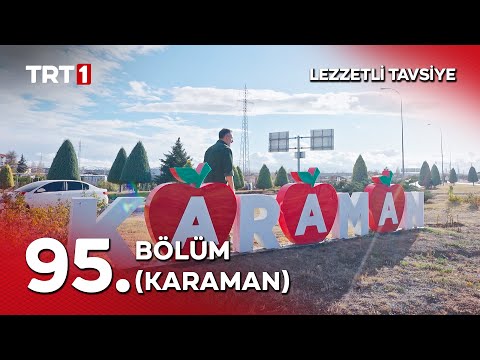 Turgay Başyayla ile Lezzetli Tavsiye 95. Bölüm (Karaman)