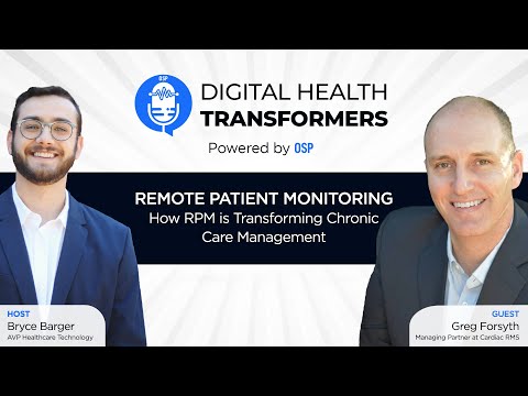 Digital Health Transformers Ep 10: Gregg Forsyth, Cardiac RMS | Chronic Care Management With RPM