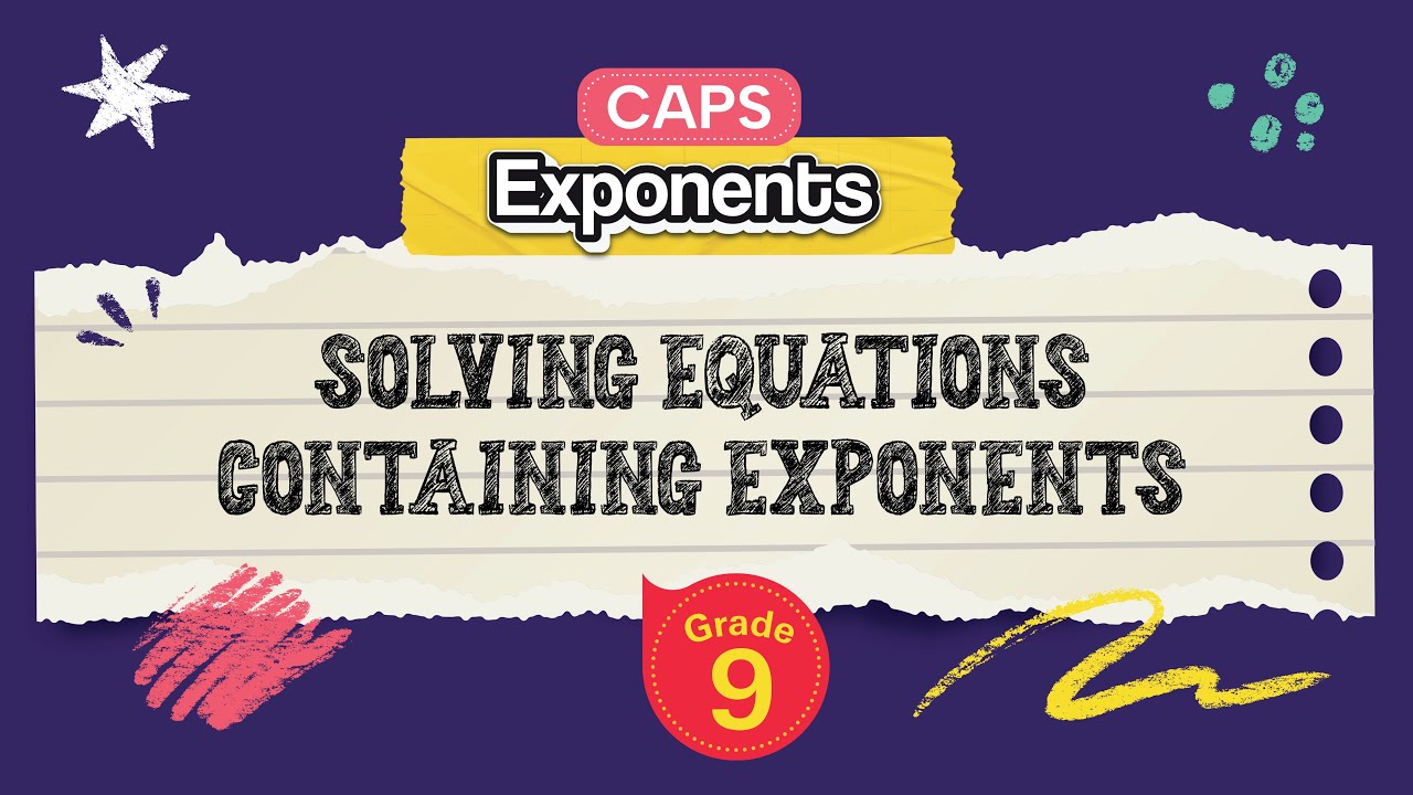 Solving Equations Containing Exponents