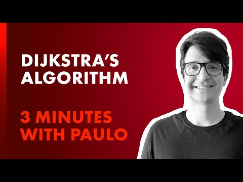 3 Minutes with Paulo: Dijkstra's Shortest Path Algorithm