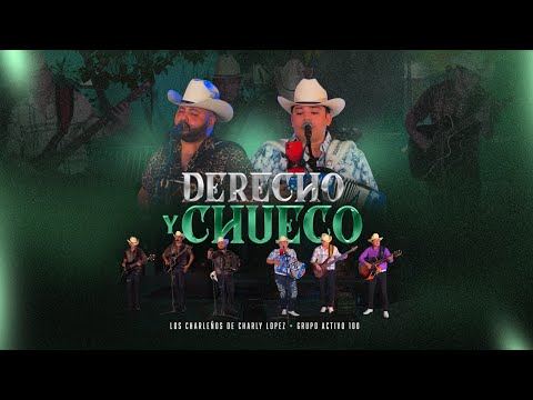 Derecho Y Chueco - Los Charleños de Charly Lopez, Grupo Activo 100 (EN VIVO 2024)
