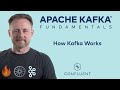 4 How Kafka Works Apache Kafka Fundamentals