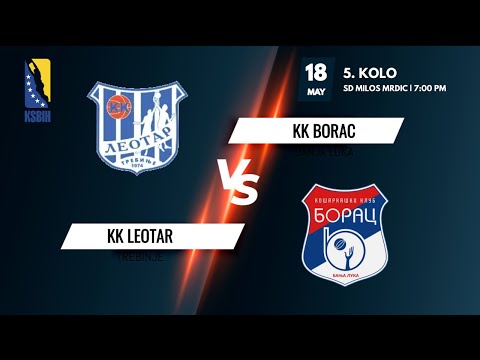 KK Leotar vs KK Borac - 5. kolo - Liga 6 - KSBIH - 2021/2022